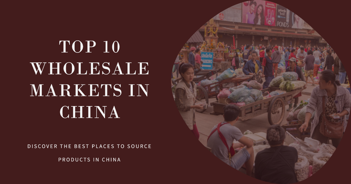Made in China 101 Top 10 Wholesale Markets in China Global Sources