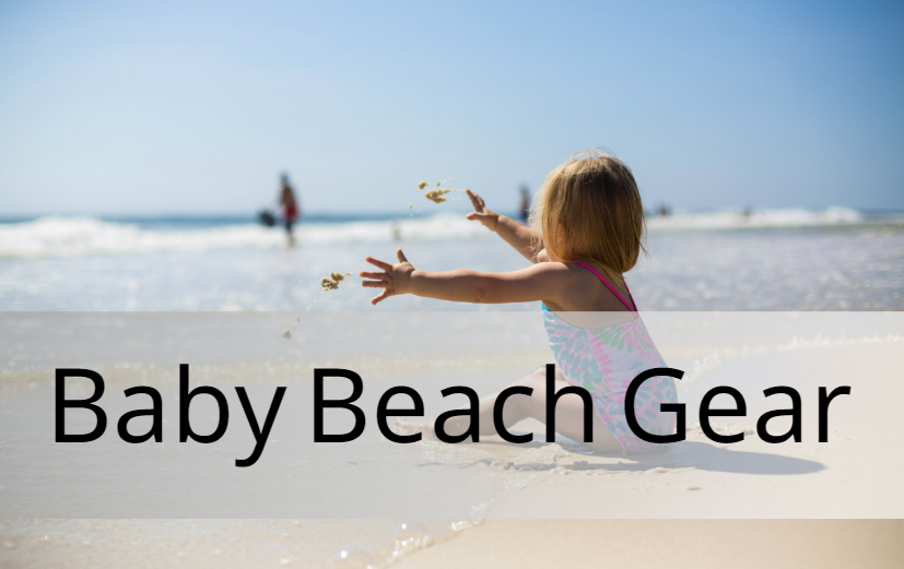 Top 10 Baby Beach Gear