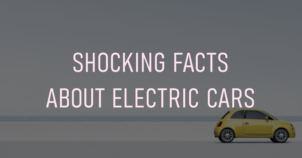 30 Shocking Facts About Electric Cars Bet You Didn T Know Global 30 Shocking Facts About Electric Cars Bet You Didn T Know Global